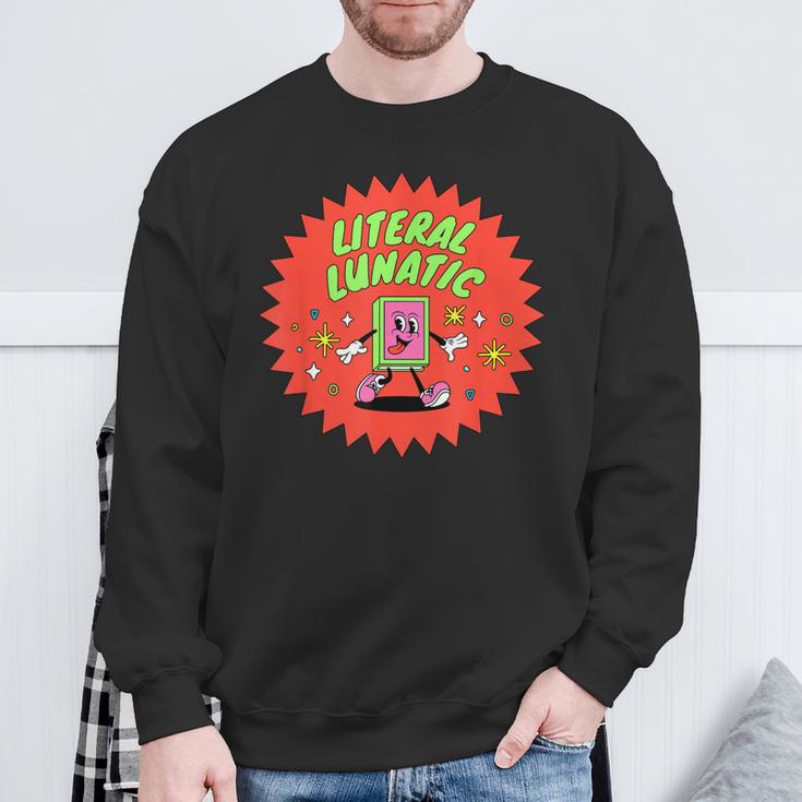 Literal Lunatic Book Lovers Library Readers & Teachers Sweatshirt Gifts for Old Men