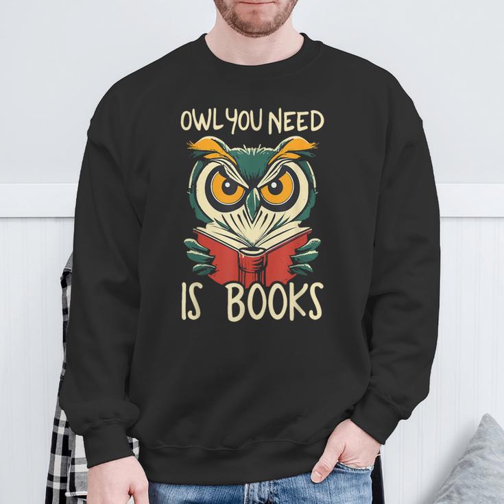 Literary Bird Reading Owl You Need Is Books Sweatshirt Gifts for Old Men Literary Bird Reading Owl You Need Is Books Sweatshirt Gifts for Old Men