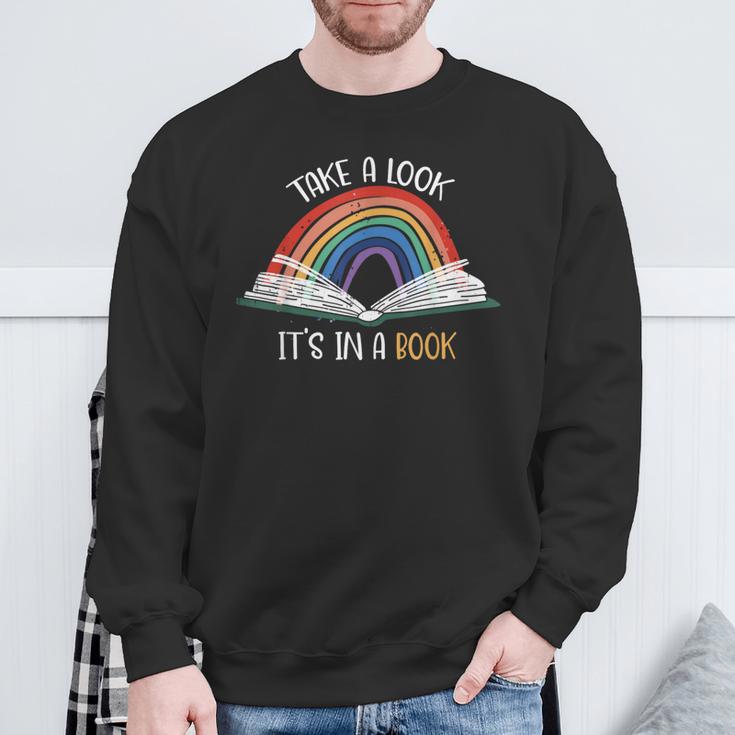 Take A Look It's In A Book Rainbow Bookworm Book Lover Sweatshirt Gifts for Old Men