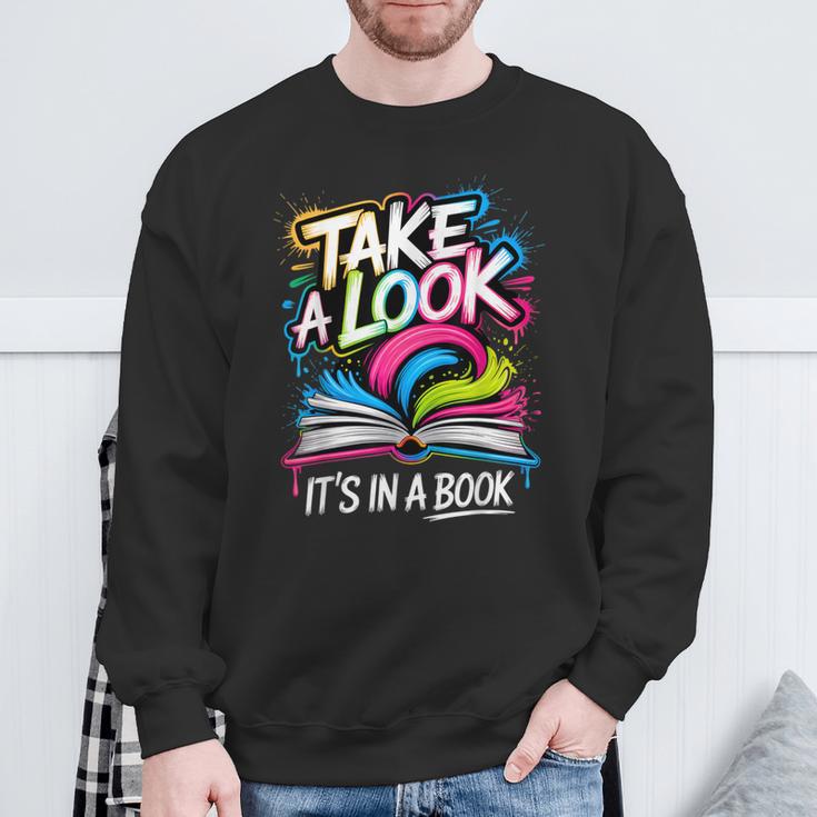 Take A Look Its In A Book Street Art Team Bookworm Librarian Sweatshirt Gifts for Old Men Take A Look Its In A Book Street Art Team Bookworm Librarian Sweatshirt Gifts for Old Men