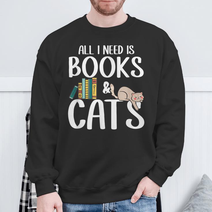 All I Need Is Books And Cats Book And Cat Lover Sweatshirt Gifts for Old Men All I Need Is Books And Cats Book And Cat Lover Sweatshirt Gifts for Old Men