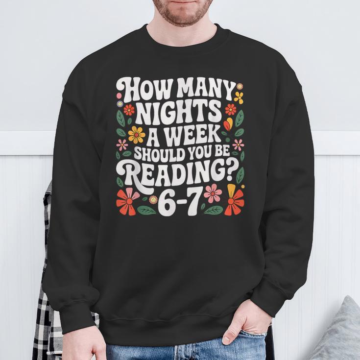 How Many Nights A Week Should You Be Reading 6-7 Books Sweatshirt Gifts for Old Men