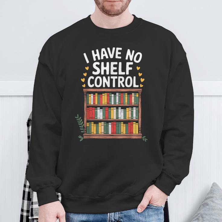 I Have No Shelf Control Book Lover Reading Sweatshirt Gifts for Old Men