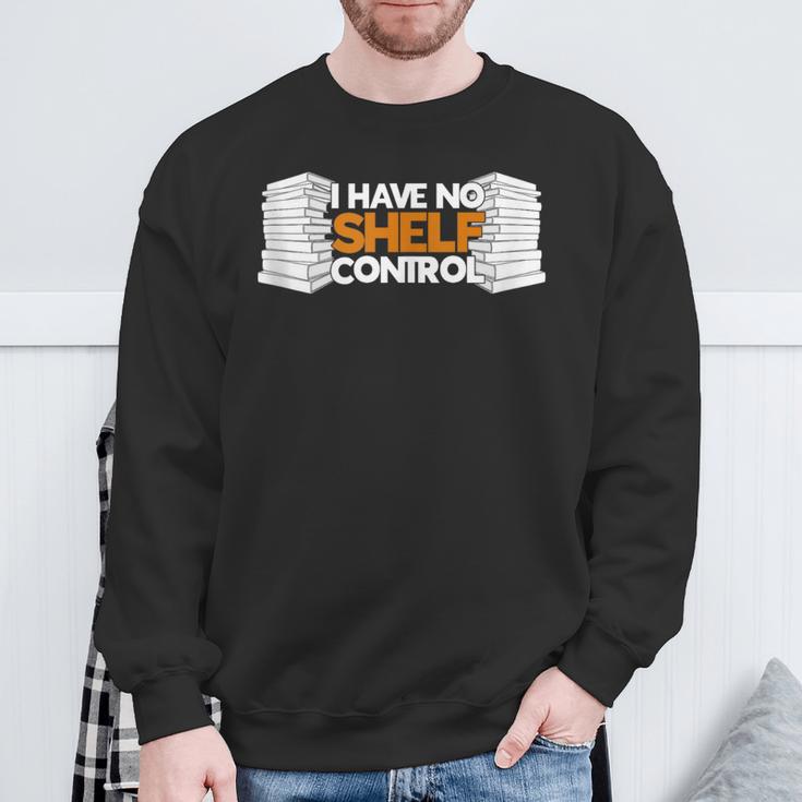 I Have No Shelf Control Bookworm Book Reading Sweatshirt Gifts for Old Men