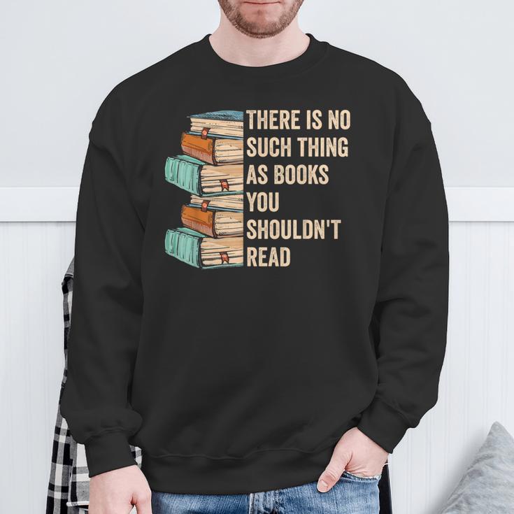 No Thing As Books You Shouldn't Read Banned Books Reader Sweatshirt Gifts for Old Men No Thing As Books You Shouldn't Read Banned Books Reader Sweatshirt Gifts for Old Men