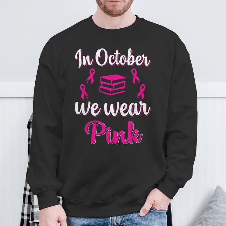 In October We Wear Pink Breast Cancer Awareness Books Lover Sweatshirt Gifts for Old Men