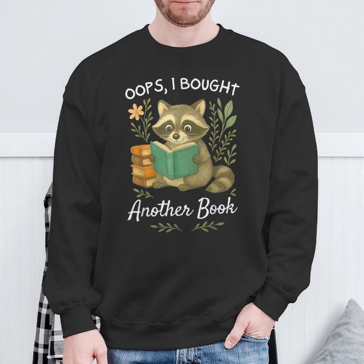 Oops I Bought Another Book Raccoon Reading Book Bookworm Sweatshirt Gifts for Old Men Oops I Bought Another Book Raccoon Reading Book Bookworm Sweatshirt Gifts for Old Men