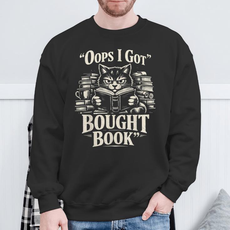 Oops I Got Bought Book Reading Cat Bibliophile Reader Sweatshirt Gifts for Old Men Oops I Got Bought Book Reading Cat Bibliophile Reader Sweatshirt Gifts for Old Men