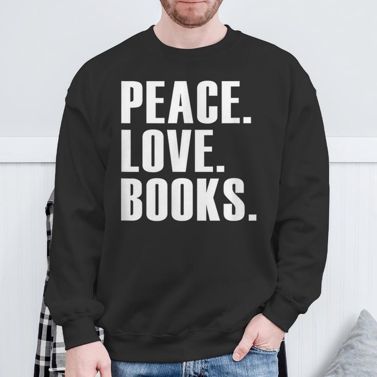 Peace Love Read Books Book Lover n Girls Reading Teacher Sweatshirt Gifts for Old Men Peace Love Read Books Book Lover n Girls Reading Teacher Sweatshirt Gifts for Old Men