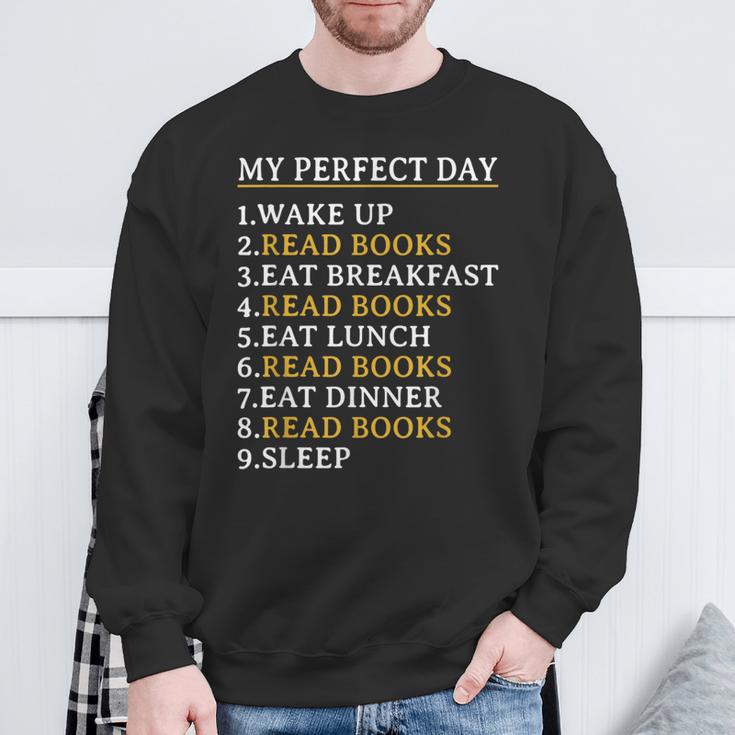My Perfect Day Read Books Bookworm Book Lover Sweatshirt Gifts for Old Men My Perfect Day Read Books Bookworm Book Lover Sweatshirt Gifts for Old Men