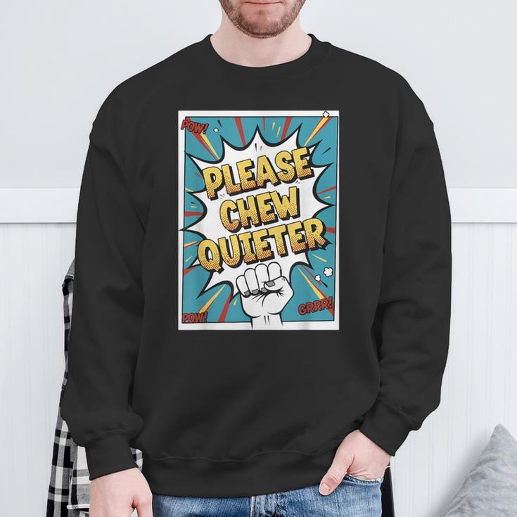 Please CHEW Quieter Comic Book Pop Art Misophonia Sweatshirt Gifts for Old Men