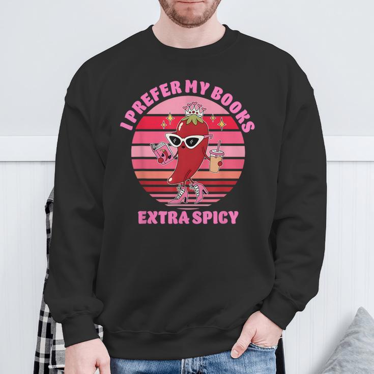 I Prefer My Books Extra Spicy Book Lovers Sweatshirt Gifts for Old Men