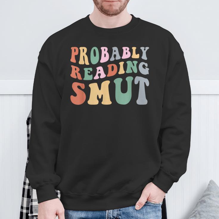 Probably Reading Smut Retro Spicy Romance Books Smut Reader Sweatshirt Gifts for Old Men