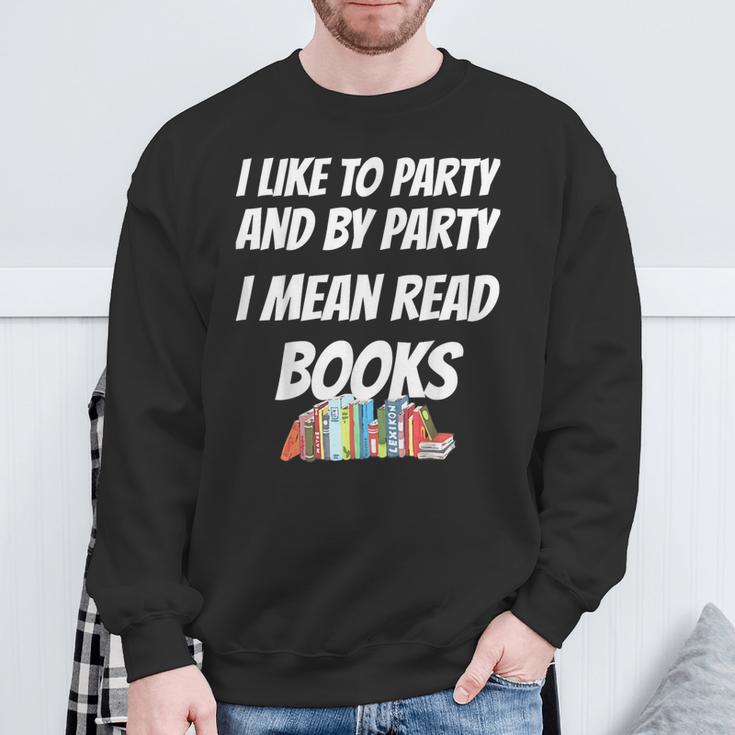 I Like To Read Books Book Lovers I Love To Read T-Shirt Sweatshirt Gifts for Old Men