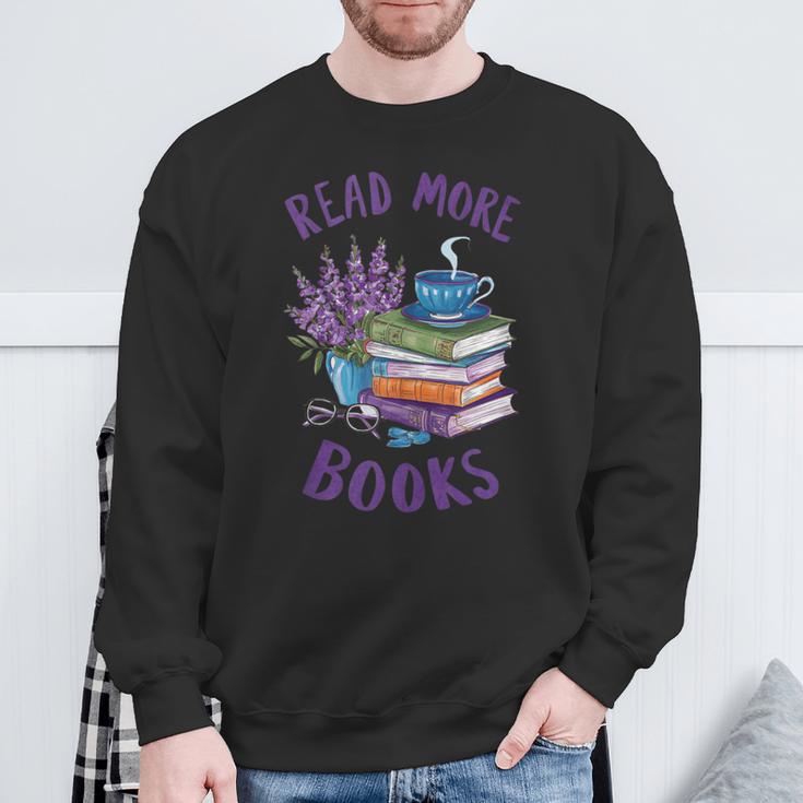 Read More Books Floral Book Reader Art Reading Lover Quote Sweatshirt Gifts for Old Men