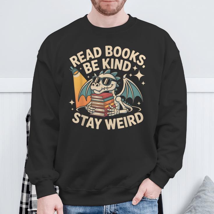 Read Books Be Kind Stay Weird Book Dragon Skeleton Reading Sweatshirt Gifts for Old Men