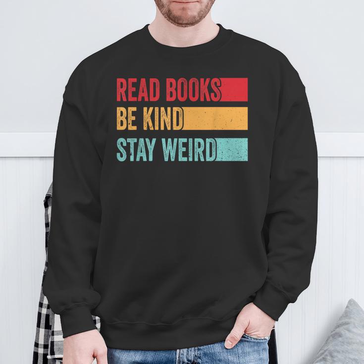 Read Books Be Kind Stay Weird Bookish Nerd Worm Lover Sweatshirt Gifts for Old Men Read Books Be Kind Stay Weird Bookish Nerd Worm Lover Sweatshirt Gifts for Old Men