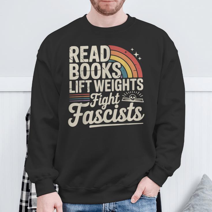 Read Books Lift Weights Fight Fascists Retro Vintage Sweatshirt Gifts for Old Men Read Books Lift Weights Fight Fascists Retro Vintage Sweatshirt Gifts for Old Men