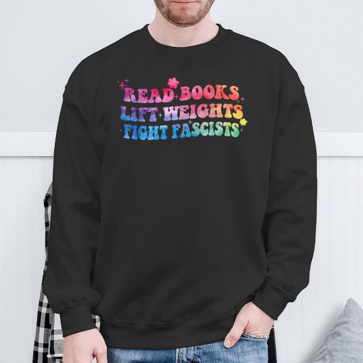 Read Books Lift Weights Fight Fascists Tie Dye Men Women Sweatshirt Gifts for Old Men Read Books Lift Weights Fight Fascists Tie Dye Men Women Sweatshirt Gifts for Old Men