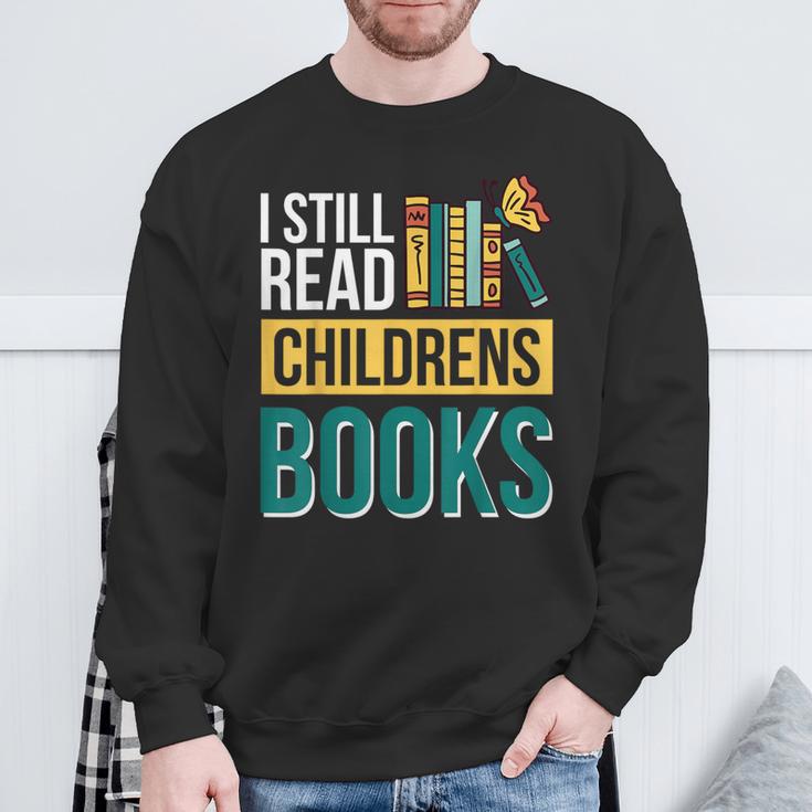 I Still Read Childrens Books Bibliophile Reader Sweatshirt Gifts for Old Men