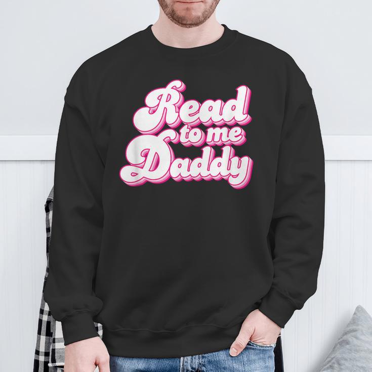 Read To Me Daddy Cute Book Lover Sweatshirt Gifts for Old Men