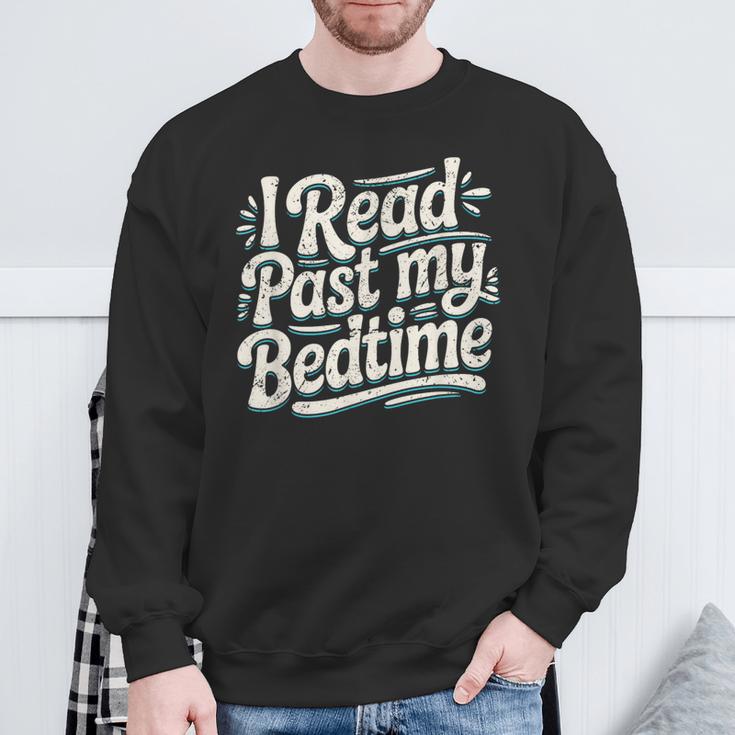 I Read Past My Bedtime Book Lover Reading Quote Sweatshirt Gifts for Old Men