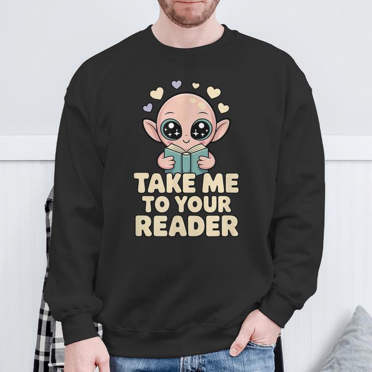 Take Me To Your Reader Cute Kawaii Alien Book Lover Pun Sweatshirt Gifts for Old Men