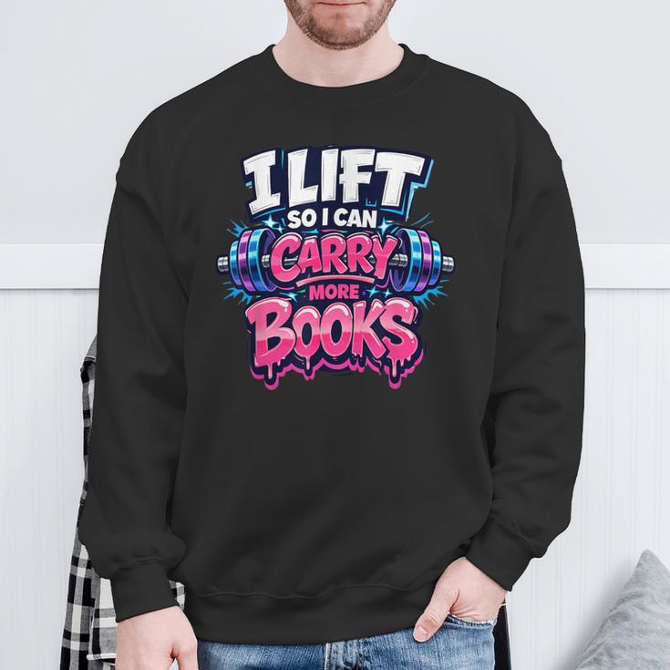 Reader Workout Lift More Books Reading Lover Humor Sweatshirt Gifts for Old Men