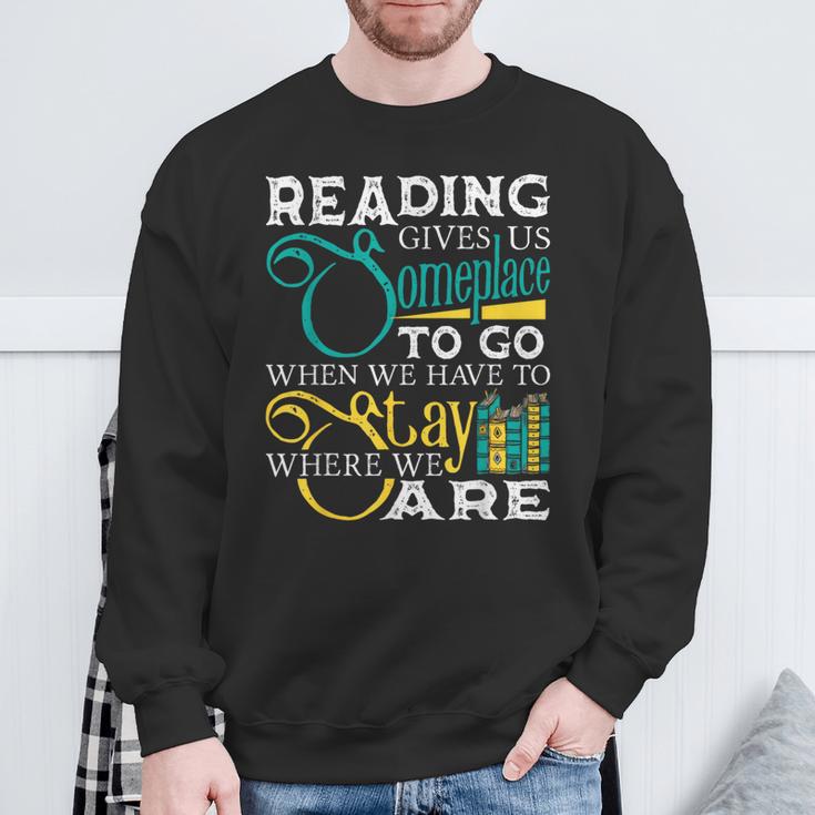 Reading Gives Us Someplace To Go Book Lover Teacher Bookworm Men Women Kids Sweatshirt Gifts for Old Men Reading Gives Us Someplace To Go Book Lover Teacher Bookworm Men Women Kids Sweatshirt Gifts for Old Men