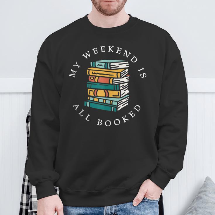 Reading Lover Book Quotes My Weekend Is All Booked Sweatshirt Gifts for Old Men