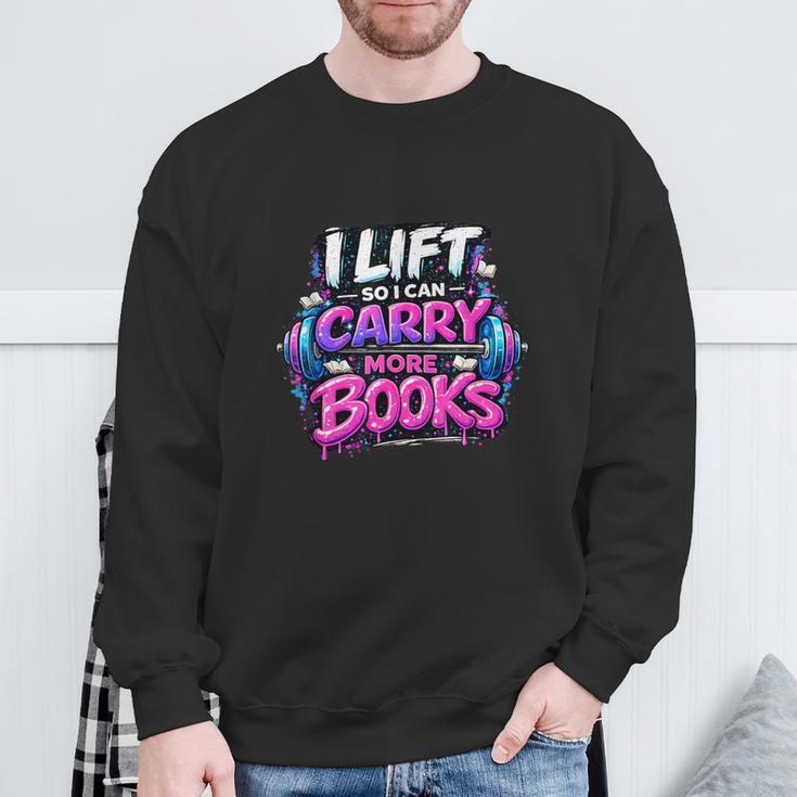 Reading Meme I Lift So I Can Carry More Books Sweatshirt Gifts for Old Men
