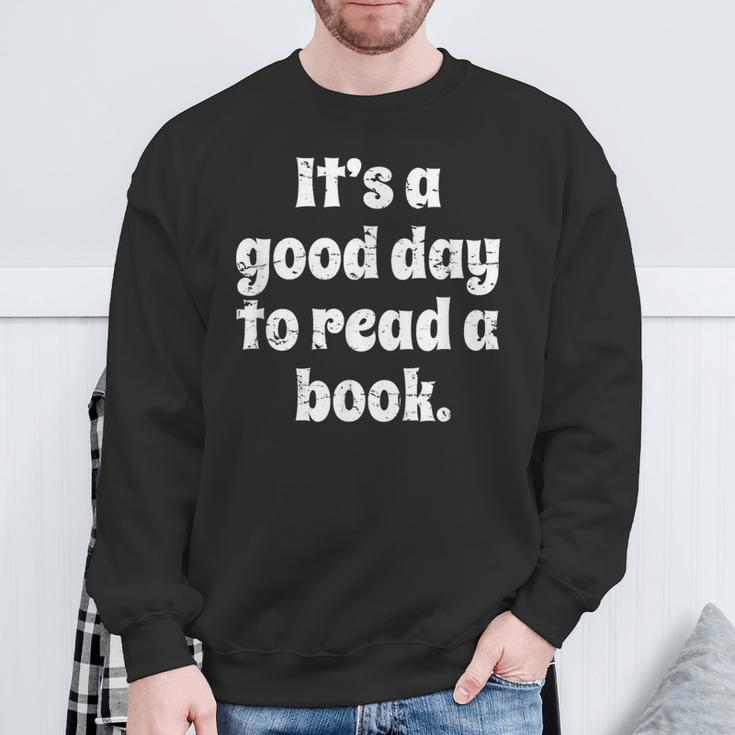 Reading Men Women Kids It's A Good Day To Read A Book Sweatshirt Gifts for Old Men