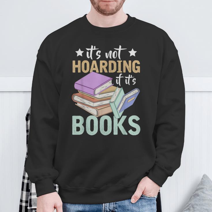 Reading Nerd Its Not Hoarding If Its Books Hoarding Sweatshirt Gifts for Old Men Reading Nerd Its Not Hoarding If Its Books Hoarding Sweatshirt Gifts for Old Men