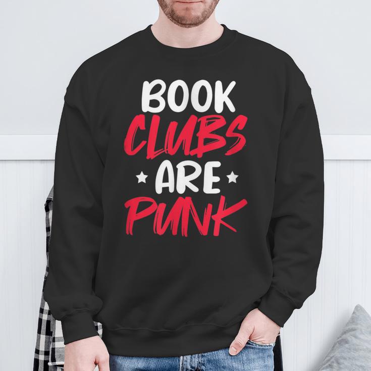 Reading Reader Bookworm Book Clubs Are Punk Sweatshirt Gifts for Old Men