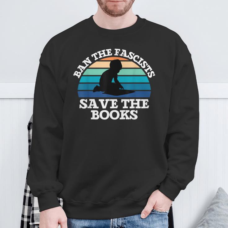 Retro Vintage Ban The Fascists Save The Books Book Lovers Sweatshirt Gifts for Old Men