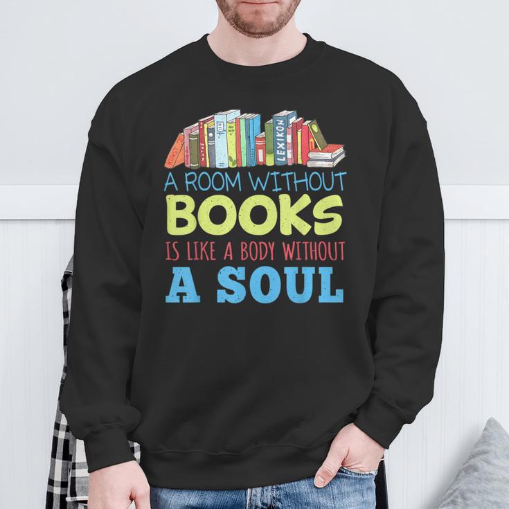A Room Without Books Is Like a Body Without Soul Librarian Sweatshirt Gifts for Old Men
