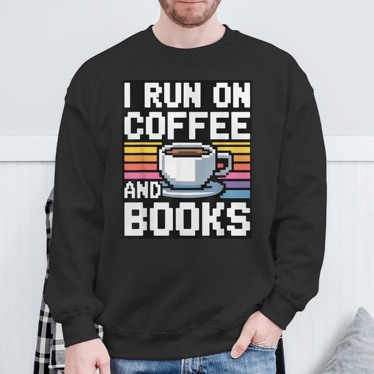 I Run On Coffee And Books Sweatshirt Gifts for Old Men