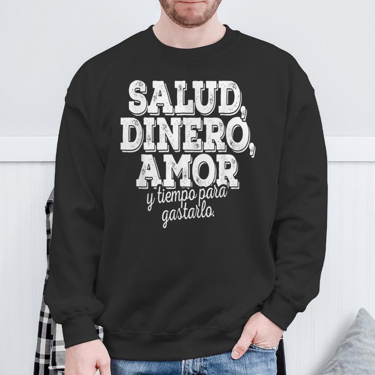 Salud Dinero Amor Y Tiempo Para Gastarlo スウェットシャツ 高齢者への贈り物
