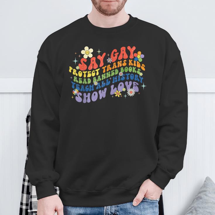 Say Gay Protect Trans Kids Banned Books Teach ALL History Sweatshirt Gifts for Old Men Say Gay Protect Trans Kids Banned Books Teach ALL History Sweatshirt Gifts for Old Men