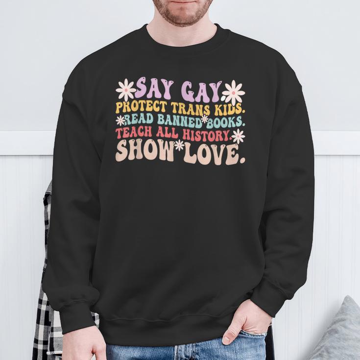 Say Gay Protect Trans Kids Read Banned Books LGBT Groovy Sweatshirt Gifts for Old Men