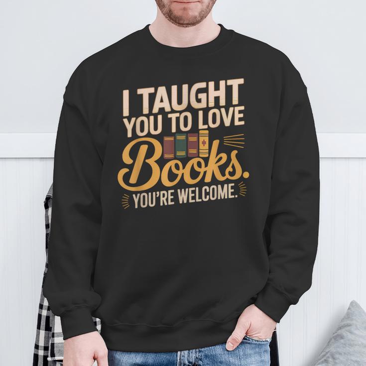 School Librarian Taught Students Love Books Impact Book Sweatshirt Gifts for Old Men School Librarian Taught Students Love Books Impact Book Sweatshirt Gifts for Old Men