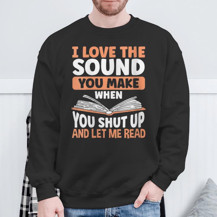 Shut Up And Let Me Read Bookworm Book Lovers Sweatshirt Gifts for Old Men Shut Up And Let Me Read Bookworm Book Lovers Sweatshirt Gifts for Old Men
