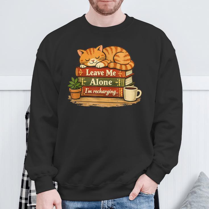 Sleeping Cat On Books Leave Me Alone I'm Recharging Sweatshirt Gifts for Old Men