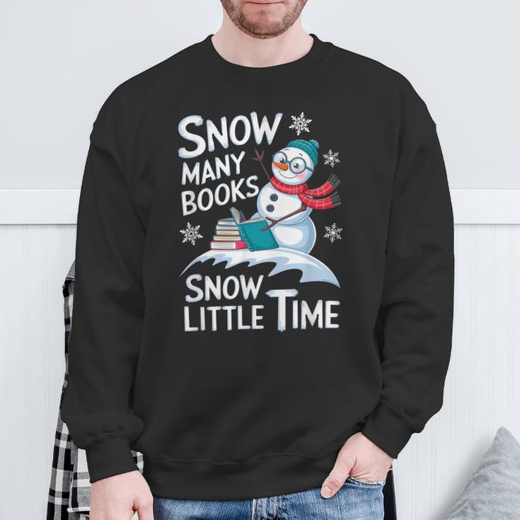 Snow Many Books Snow Little Time Bookworm Snowman Reading Sweatshirt Gifts for Old Men
