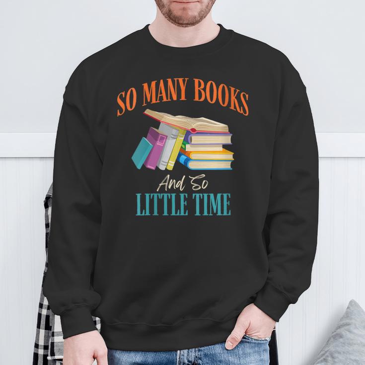 So Many Books And So Little Time Reading Book Lover Sweatshirt Gifts for Old Men