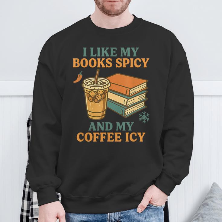 Spicy Books And Iced Coffee Book Lover Smut Reader Sweatshirt Gifts for Old Men