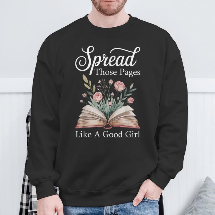 Spread Those Pages Like A Good Girl Bookworm Book Lover Sweatshirt Gifts for Old Men