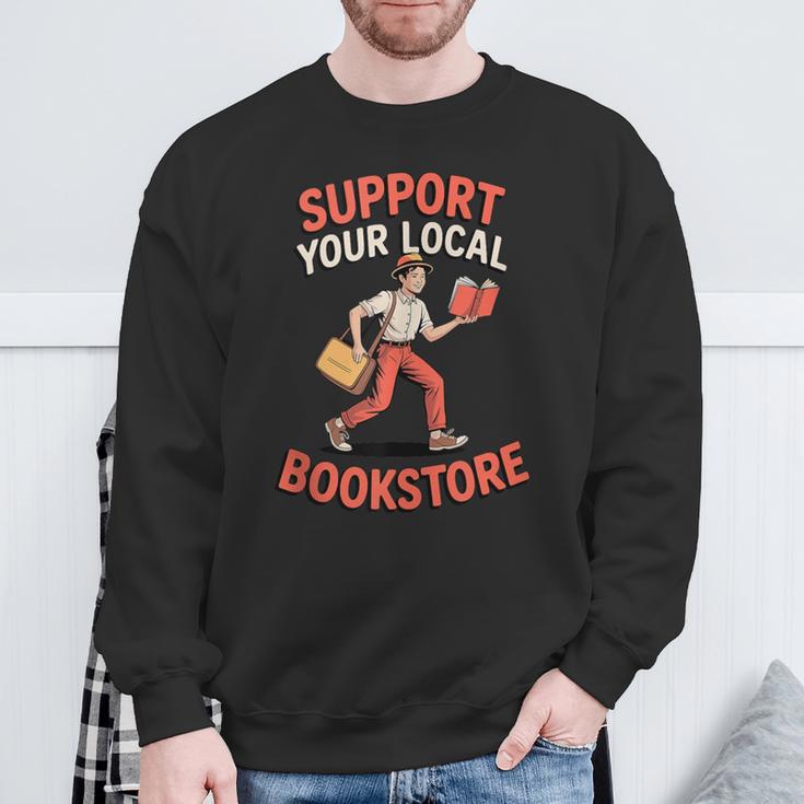 Support Your Local Bookstore Retro Book Lover Sweatshirt Gifts for Old Men