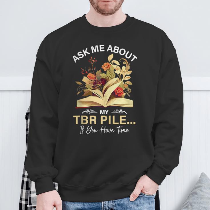 TBR Pile Bookworm Reading Books For a Book Lover Sweatshirt Gifts for Old Men TBR Pile Bookworm Reading Books For a Book Lover Sweatshirt Gifts for Old Men