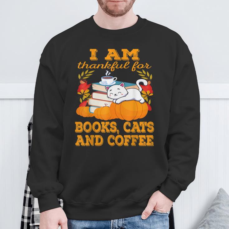 I Am Thankful For Books Cats And Coffee Thanksgiving Sweatshirt Gifts for Old Men I Am Thankful For Books Cats And Coffee Thanksgiving Sweatshirt Gifts for Old Men